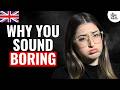 Why Your English Sounds BORING (And How to Fix It)