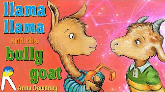 🦙Llama Llama and the Bully Goat - Animated Read Aloud Book
