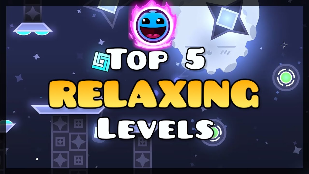 Top 5 BEST Relaxing / Calm Levels in Geometry Dash (in my opinion.)