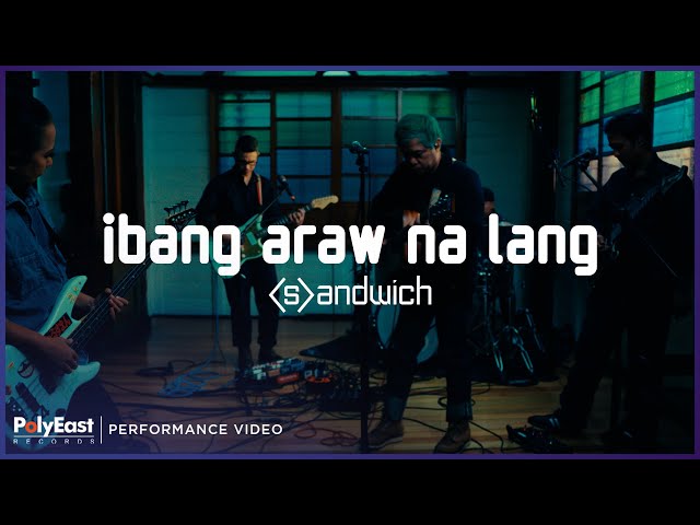 Sandwich - Ibang Araw Na Lang (Live Performance) class=