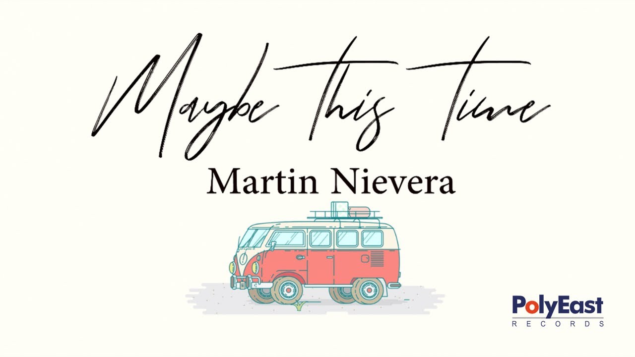 Watch Martin Nievera - Maybe This Time - (Official Lyric Video) on YouTube Watch Martin Nievera - Maybe This Time - (Official Lyric Video) on YouTube