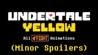 Undertale Yellow All Fight Animations