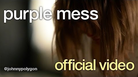 Johnny Polygon - Purple Mess (Official VIdeo)