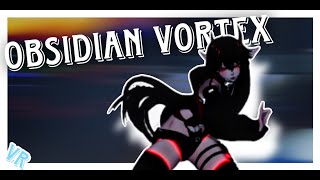 [vrchat freestyle] Obsidian Vortex · ATLiens