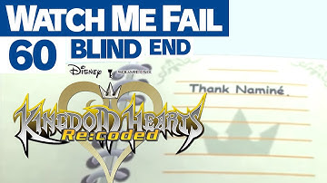 Watch Me Fail | Kingdom Hearts Re:coded (BLIND) | END | "Thanks"