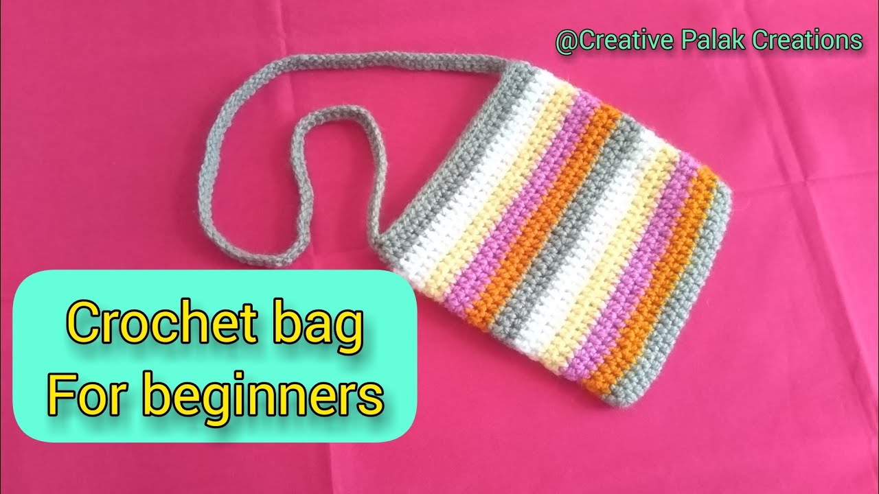 Crochet easy and simple bag for absolutely beginners by Creative Palak ...