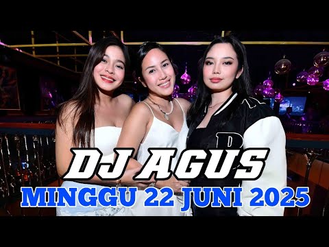 DJ AGUS TERBARU MINGGU 22 JUNI 2025 FULL BASS || ATHENA BANJARMASIN