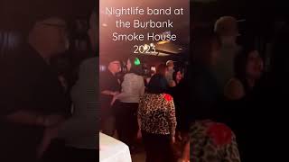 Nightlife Band at the Burbank Smoke House in 2023