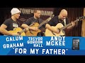 "For my Father" Andy Mckee + Calum Graham + Trevor Gordon Hall LIVE