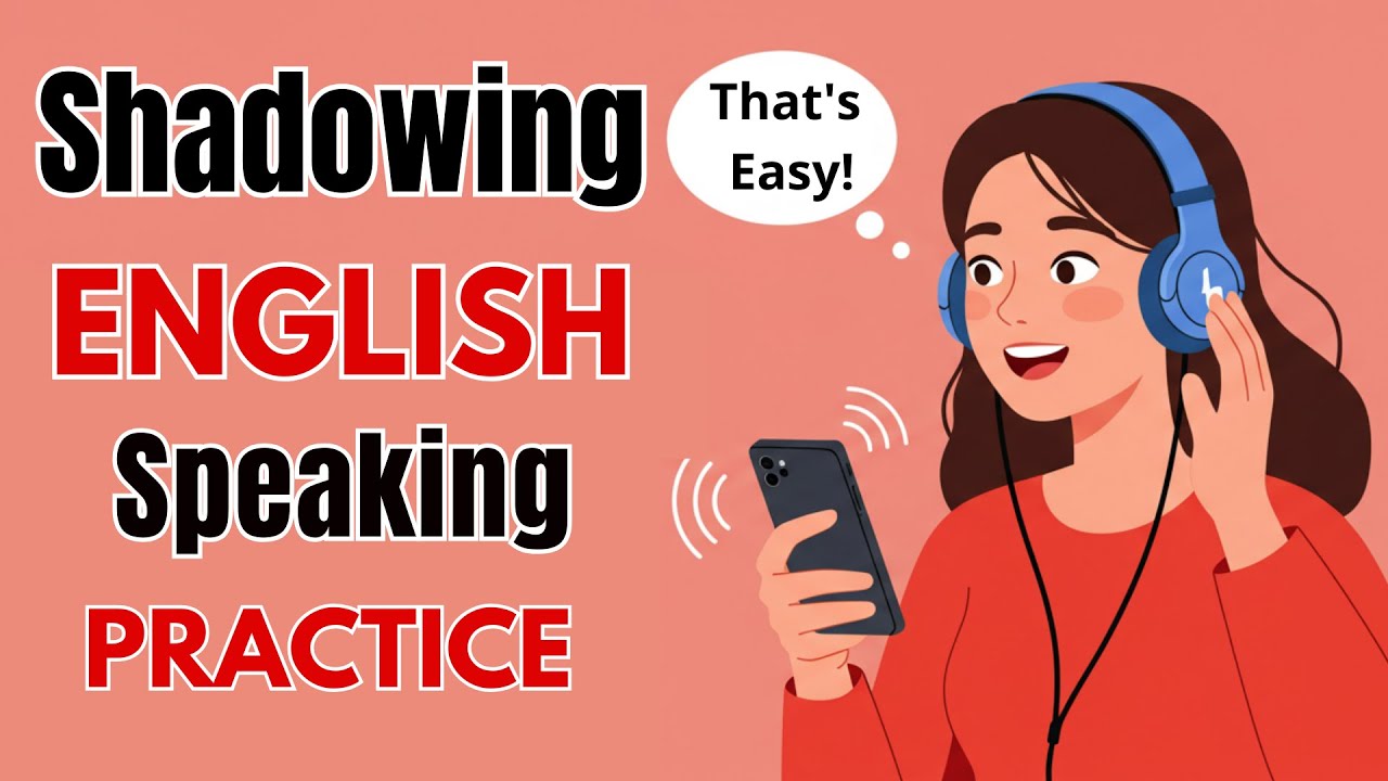 Shadowing English Speaking Practice Learn English | English Podcast ...
