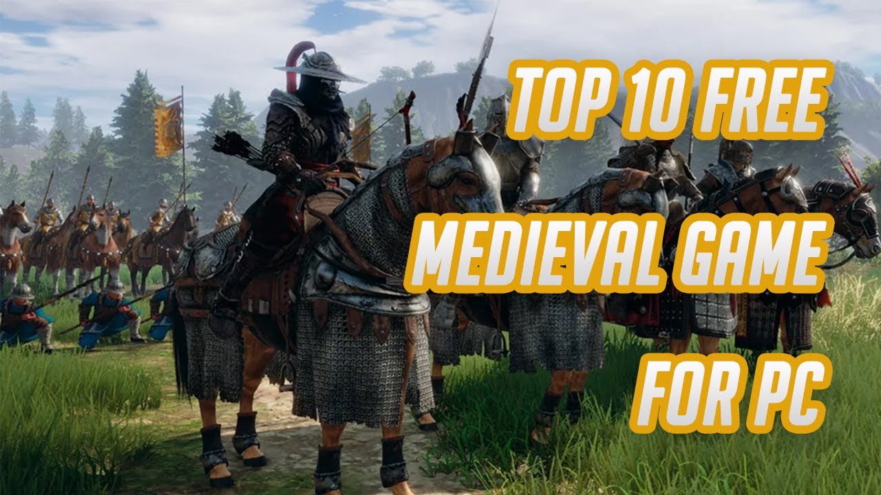 The Best Free Medieval Strategy Games for PC – Middle Ages