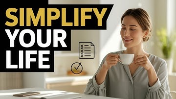 Minimalism and Simplification | Reduce Clutter, Reduce Stress, and Focus on What Matters Most