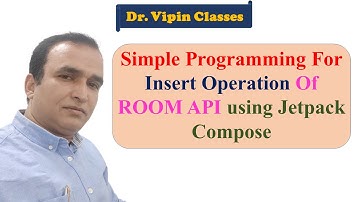 Room API Insert Operation using Jetpack Compose | Dr Vipin Classes