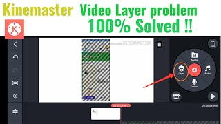 How to fix KineMaster Video Layer Problem || How to fix Video Lining problem |