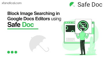 How to Block Image Searching in Google Docs Editors using Safe Doc | xFanatical