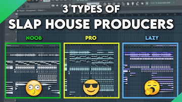 3 Types of Slap House Producers - NOOB vs PRO vs LAZY