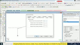 Property Reduction Factors, Cable, Truss, Inactive Members in STAAD Pro Specifications