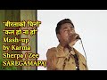 Karma sherpa saregamapa mashup       