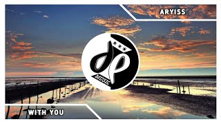 Aryiss - With You | DEM