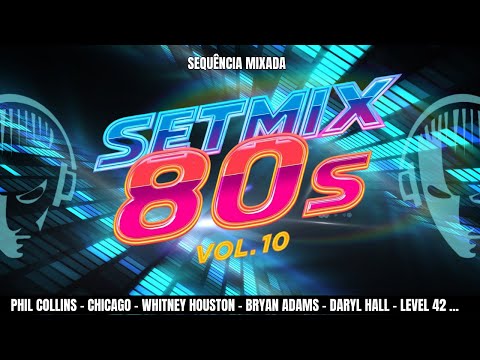 Especial 80s Remixes Vol.10 #setmix (Phil Collins,Chicago,Whitney