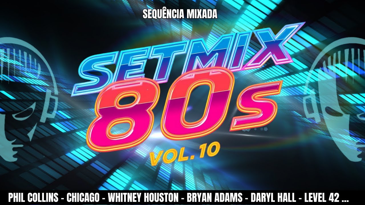 Especial 80s Remixes Vol.10 #setmix (Phil Collins,Chicago,Whitney