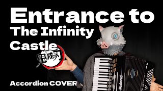 [Accordion]Muzan vs Hashira | Entrance to Infinity Castle | Demon Slayer | 鬼滅の刃 OST