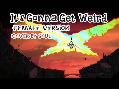 【Soul】 [Gravity Falls] It's gonna get Weird // Bill Cipher [Female