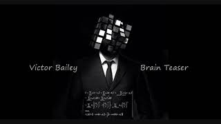 Victor Bailey ~ Brain Teaser