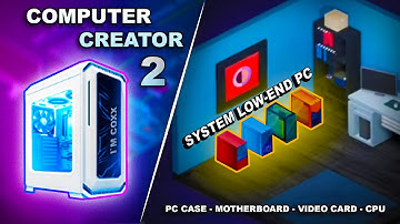 BUILDING 3 GAMING PC LOW END SYSTEMS 💻 PC CREATOR 2 💻 How to Build a PC | PC BUILDING SIMULATOR 2