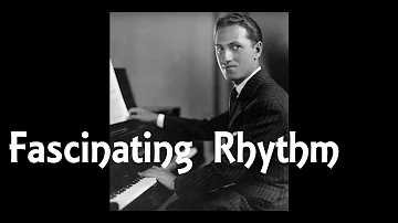 George Gershwin - FASCINATING RHYTHM (Songbook)