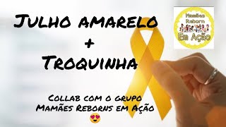 Julho Amarelo  + Troquinha