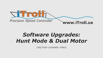 iTroll Hunt and Dual Motor Software Upgrades - NOT available on TrollMaster or ControllKing!