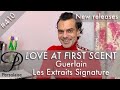 Guerlain Les Extraits Signature perfume review on Persolaise Love At First Scent episode 410