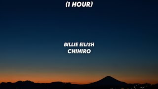 [1 Hours] Billie Eilish - Chihiro