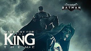 Batman Ft. Make Way For The King | Ben Affleck | Zack Snyder|Sai Abhiyankkar |