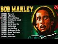 The Best Of Bob Marley - Bob Marley Greatest Hits Full Album - Bob Marley Reggae Songs