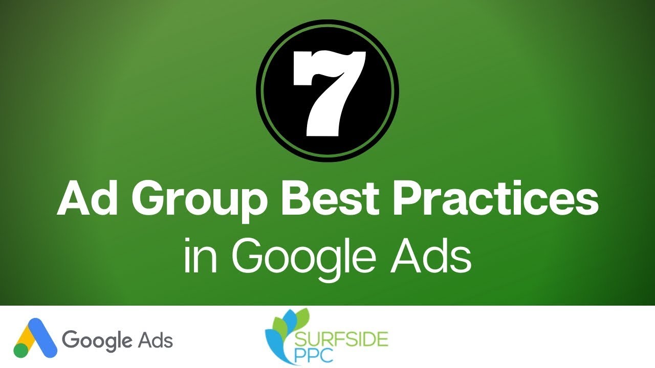  New Update  7 Useful Google Ads Ad Group Best Practices