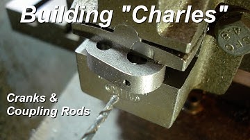 Building Charles - Part 14 - Cranks and Coupling Rods