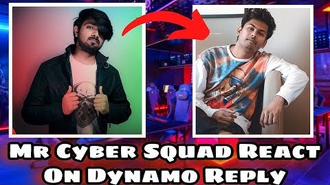 Mr Cyber Squad React On Dynamo Reply Today In Live Stream