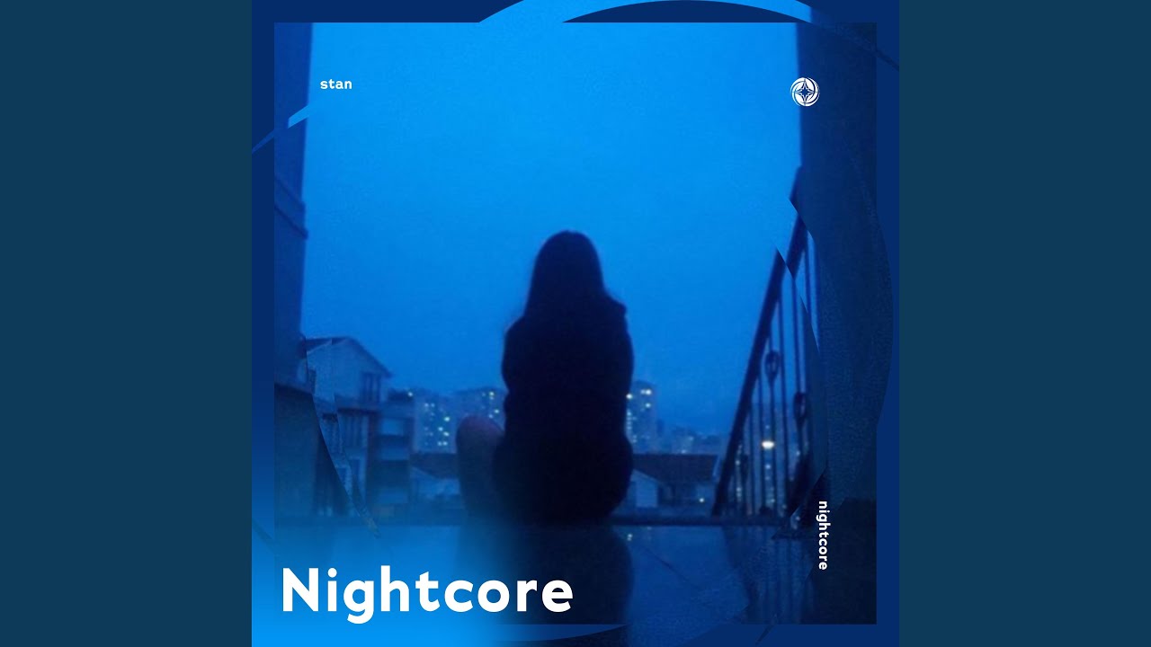 Stan - Nightcore adlı videoyu YouTube'da izle Stan - Nightcore adlı videoyu YouTube'da izle