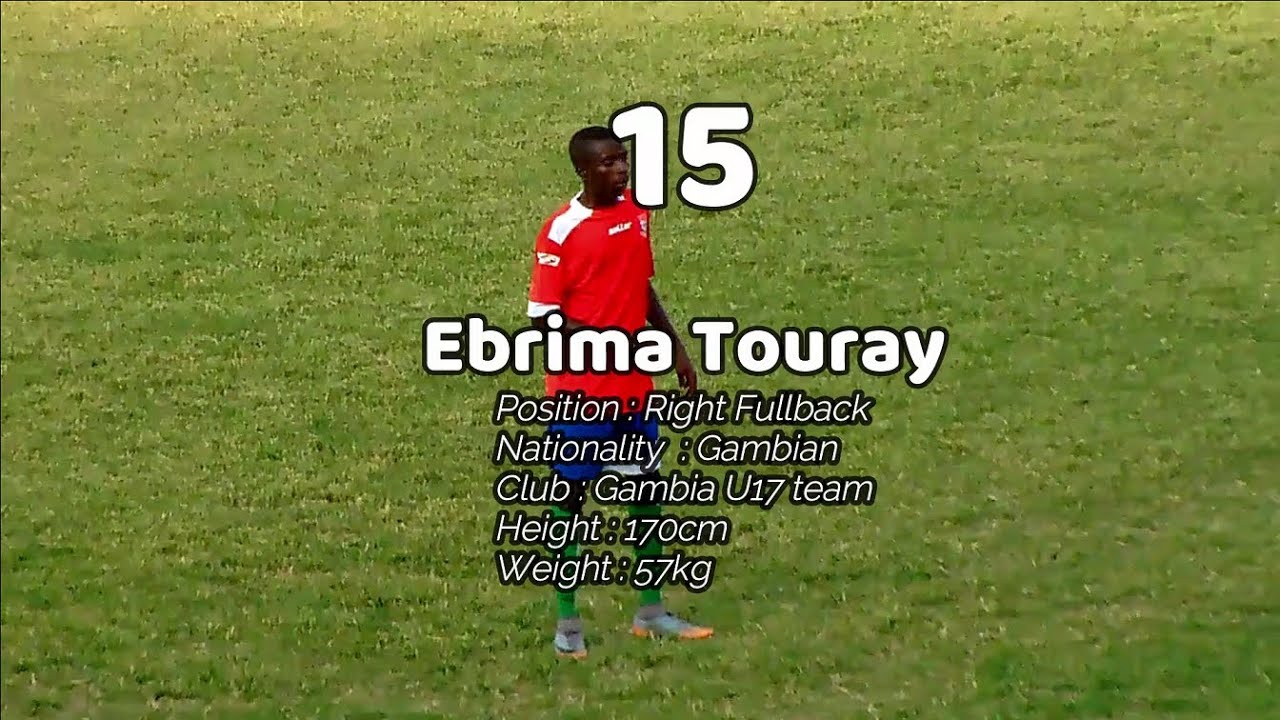 Ebrima Touray | Right Fullback | Gam U17 highlights