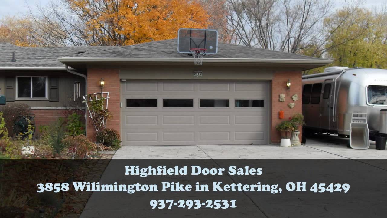 Dayton Garage Door Sales And Repair Highfield Door Sales Youtube