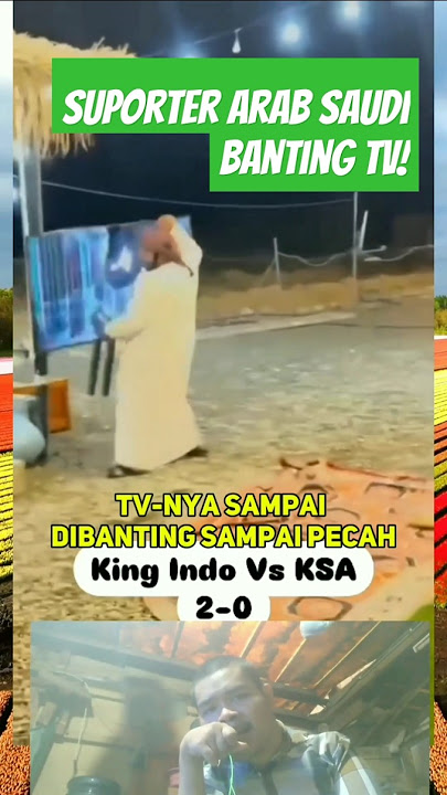 Suporter Arab Saudi banting TV gara-gara kalah lawan Timnas Indonesia! #shorts
