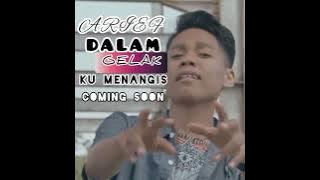 ARIEF - DALAM GELAK KU MENANGIS ( COOMING SOON)