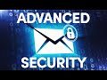 Your Email Isn’t As Safe As You Think: Advanced Security Explained