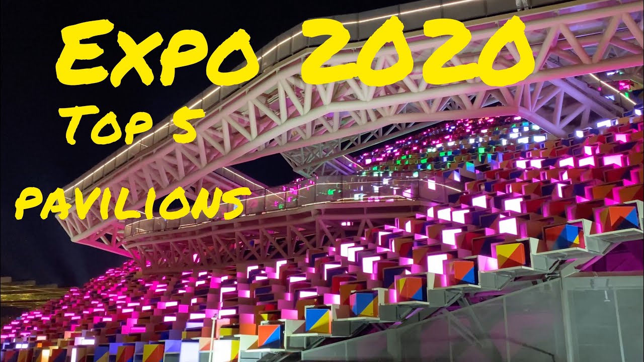 Expo 2020 | Top 5 Pavilions To See
