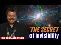 Invisibility Explained: The Science of How Not To Be Seen | Neil deGrasse Tyson & Greg Gbur