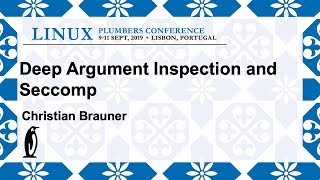 LPC2019 - Deep Argument Inspection and Seccomp