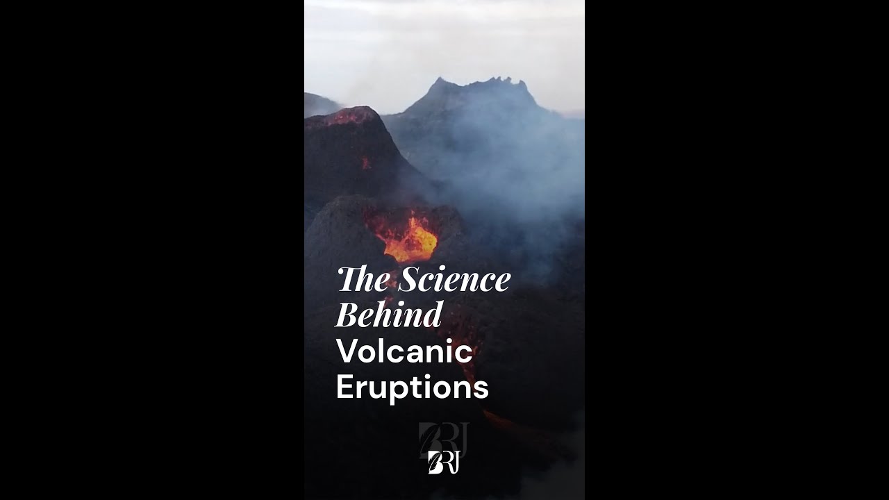 The Science Behind Volcanic Eruptions