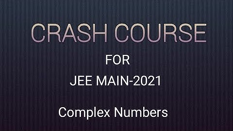 Complex numbers | Crash course for Jee main -2021 | Previous year important questions.